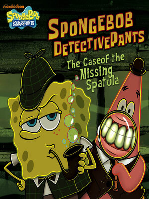 cover image of SpongeBob DetectivePants: The Case of the Missing Spatula